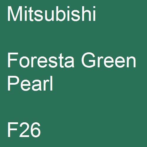 Mitsubishi, Foresta Green Pearl, F26.